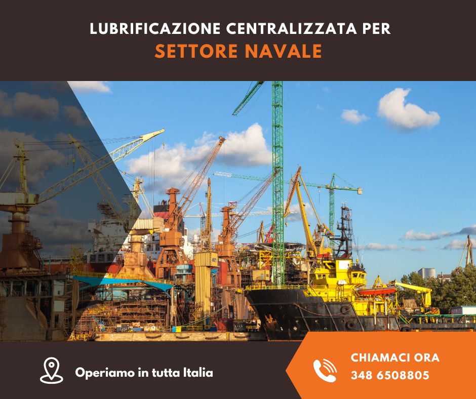 Impianti e Sistemi di Lubrificazione Centralizzata Automatica Sistema di ingrassaggio settore navale marittimo